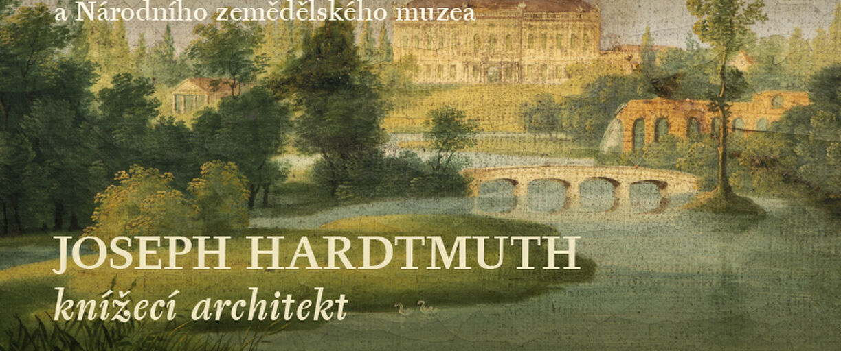 Joseph Hardtmuth – knížecí architekt. Výstava ve státním zámku Lednice