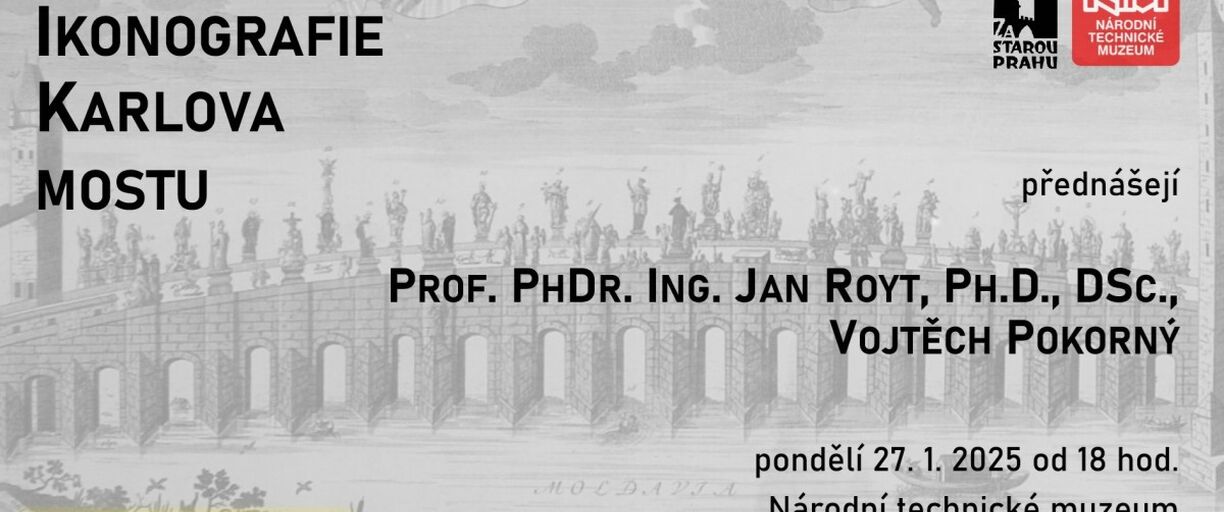 27. 1. 2025 – Přednáška pro veřejnost: Ikonografie Karlova mostu. Prof. PhDr. Ing. Jan Royt, Ph.D., DSc. a Mgr. Vojtěch Pokorný